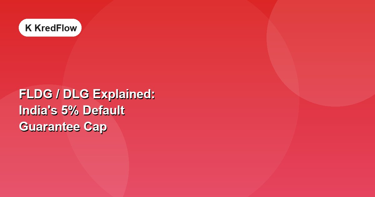 FLDG / DLG Explained: India's 5% Default Guarantee Cap — article cover